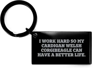 Wagging Tails, Happy Heart Keychain - I Work Hard So My Cardigan Welsh Corgi Can Have A Better Life., Dad's Day Gift for Men from Family, Funny Engraved Message